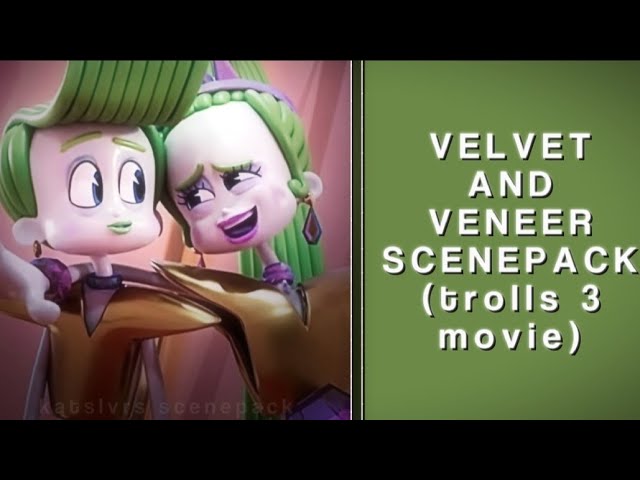 VELVET AND VENEER SCENEPACK ★ — trolls 3 band together — 1080p class=