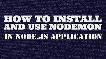 how to install & use nodemon in your node.js application
