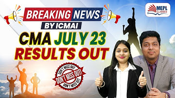 CMA Foundation July 23 RESULTS OUT By ICMAI - Must Watch It ✅| MEPL-Divya Agarwal