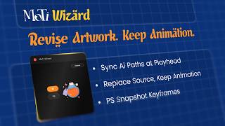 MoTi-Wizard for After Effects | Revise Artwork. Keep Animation.