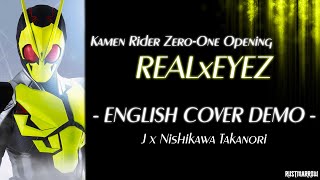 This is a demo english cover of kamen rider zero-one's opening -
realxeyez by j x nishikawa takanori. lyrics: though i am accessing all
the vast archives alr...