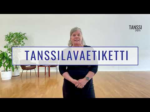 Video: Mitä tanssilavaillasta on hyvä tietää ja ymmärtää? TANSSIETIKETTI 💎