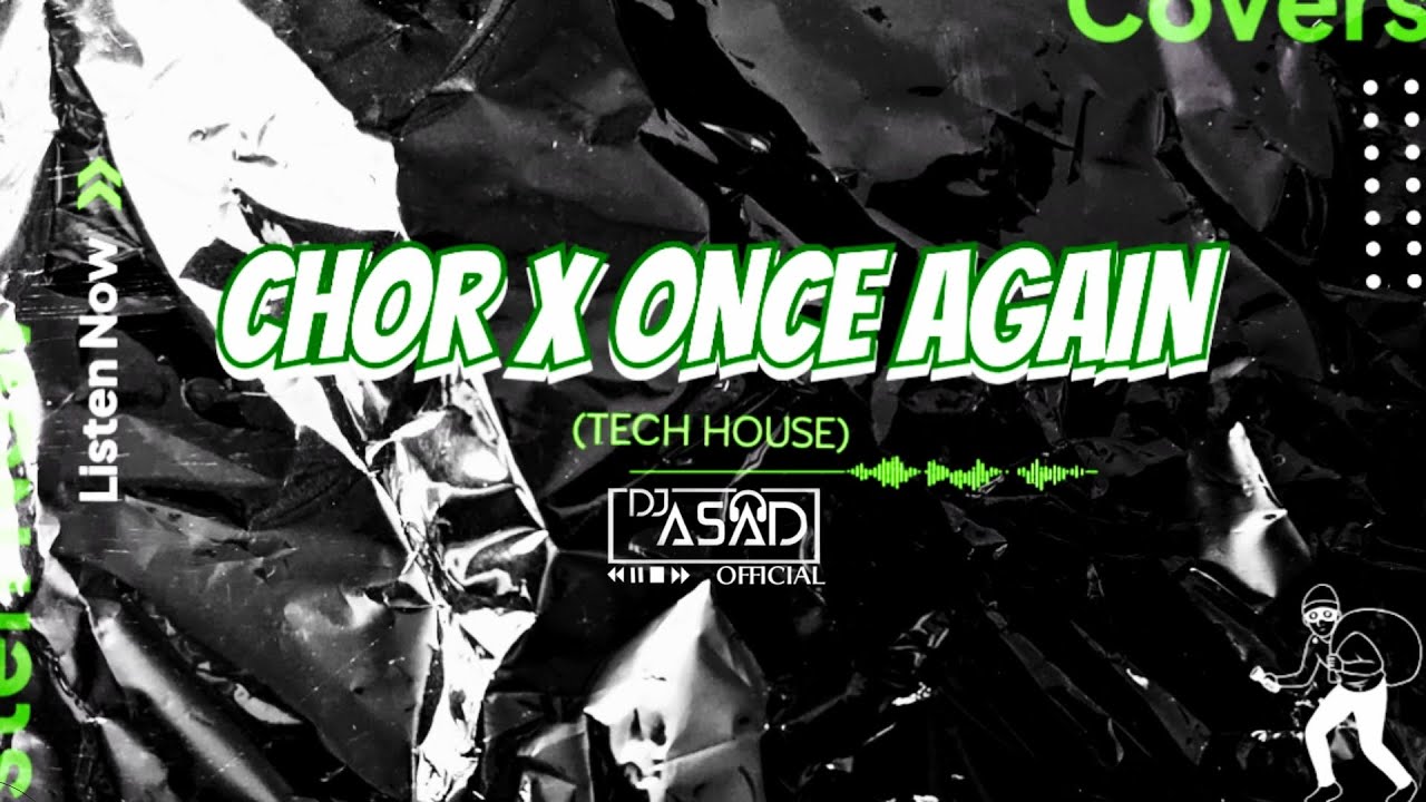 Chor X Once Again Justh | Dillon Francis & DJ Asad Official - YouTube