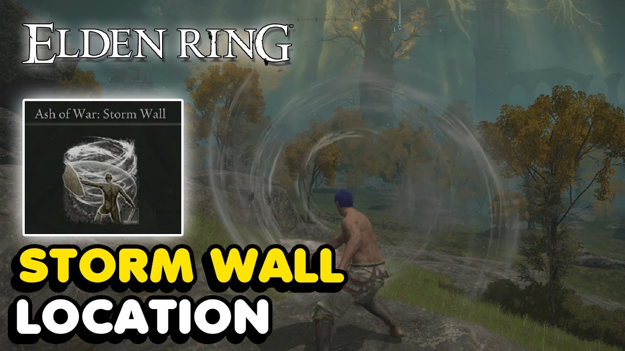 Elden Ring Storm Wall Ash Of War Location YouTube