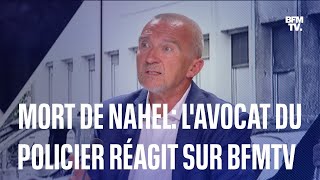 Mort de Nahel: l'avocat du policier mis en examen réagit sur BFMTV