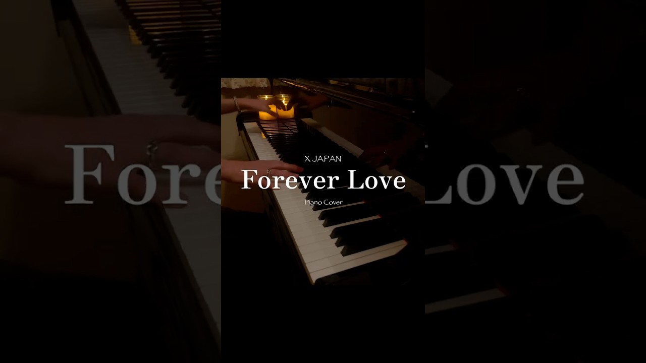 Forever Love / X JAPAN | Piano Cover - Chorus - YouTube