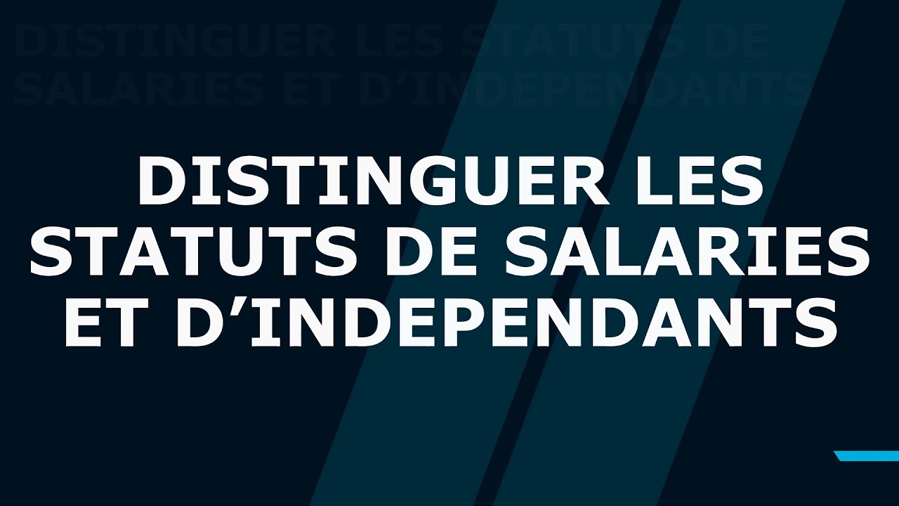 Distinguer Les Statuts De Salari s Et D ind pendants YouTube distinguer-les-statuts-de-salari-s-et-d-ind-pendants-youtube