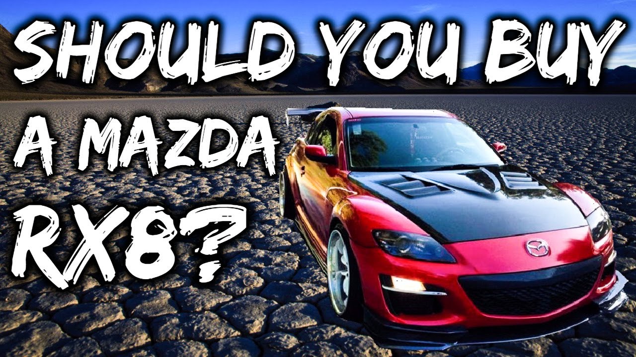 should i buy a mazda rx8