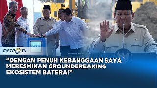Presiden Prabowo Groundbreaking Industri Baterai Kendaraan Listrik di Karawang