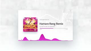 Hamare Rang Remix remix by Vp Premier & Hopewest