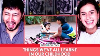 FILTERCOPY | Things We've All Learnt In Our Childhood | Reaction | Jaby Koay