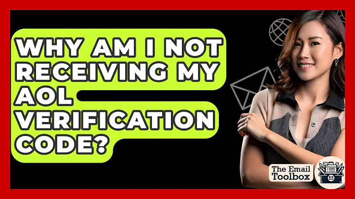 Why Am I Not Receiving My AOL Verification Code? - TheEmailToolbox.com