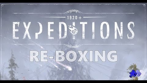 Reboxing Expeditions : A Sequel to Scythe