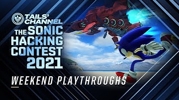 Sonic Hacking Contest 2021 - Weekend Playthroughs! | Tails