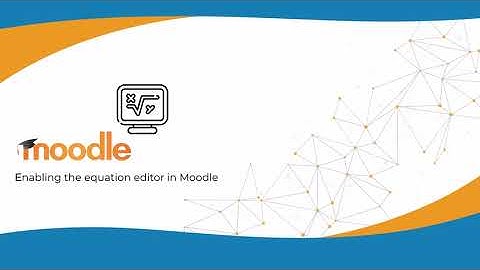 How to Enable the Equation Editor in Moodle?