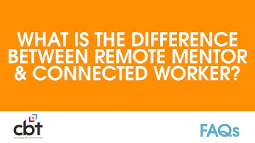 What is the difference between Remote Mentor & Connected Worker?
