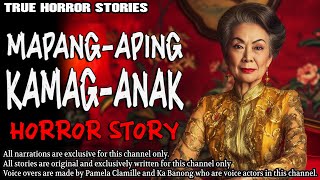 MAPANG-APING KAMAG-ANAK HORROR STORY | True Horror Stories | Tagalog Horror