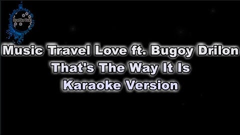 Music Travel Love ft. Bugoy Drilon - That