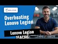 Lenovo Legion 15ACH6: It gets so hot it burns to touch 🔥 Here's the fix