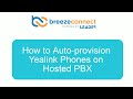 How to Auto provision a Yealink handset to HPBX