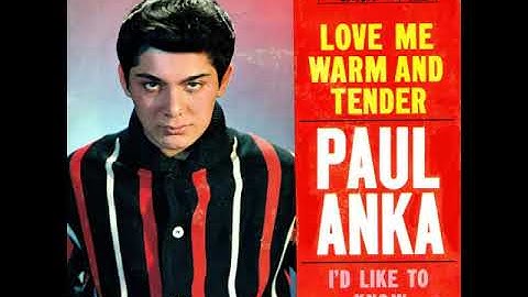 Paul Anka - Love Me Warm And Tender - Stereo  - 1962.
