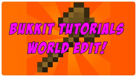 Bukkit Tutorial - World Edit! How To Use And Create With World Edit!