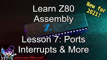 Z80 ASM Lesson 7 -  Taking control! Ports, Interrupts and More! - 2021 Edition