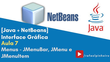[JAVA + NETBEANS] - (Aula 7) Interface Gráfica - Menus - JMenuBar, JMenu e JMenuItem
