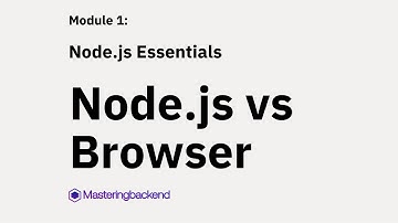 10  Node js vs Browser