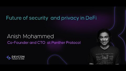 Future of security and privacy in DeFi | Anish Mohammed | Panther Protocol