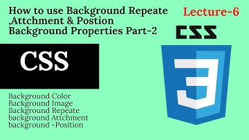 How to use Background  Color ,Image , Repeat, Position, Attachment in CSS Part-2