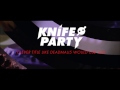 Mixmag - Knife Party 'Clever Title Like Deadmau5 Would Use' Mix (12/12)