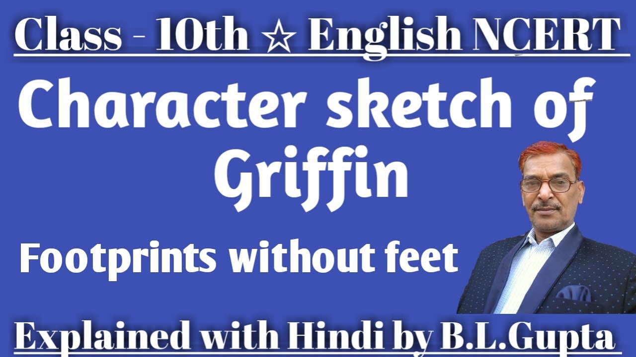 Class 10th Character sketch of Griffin Footprints without Feet