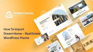 How To Import Dream Home - Real Estate WordPress Theme