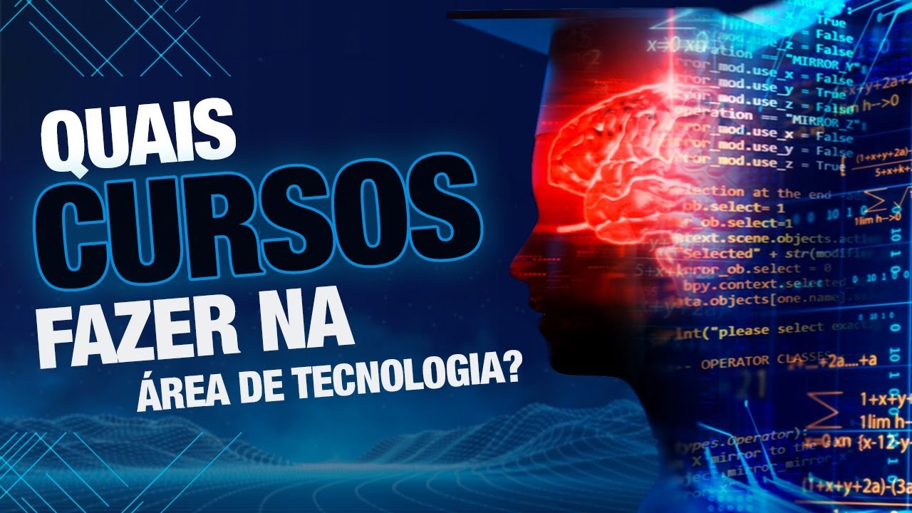 QUAIS CURSOS FAZER NA ÁREA DE TECNOLOGIA? - YouTube