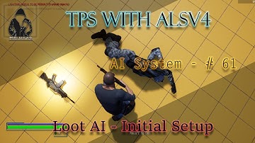 Make a TPS with ALSv4 in UE4 - AI System - #61 Loot From AI - Initial Setup
