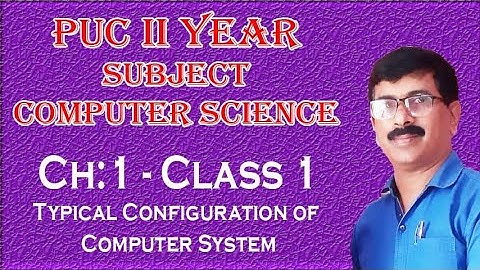Computer Science-1: Part 1/ 5 | II PUC | Typical Configuration of Computer System  #puc #2ndpuc