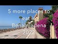 5 more places to eat in Benalmadena Costa Del Sol Spain in 2022