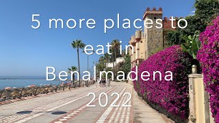 5 more places to eat in Benalmadena Costa Del Sol Spain in 2022
