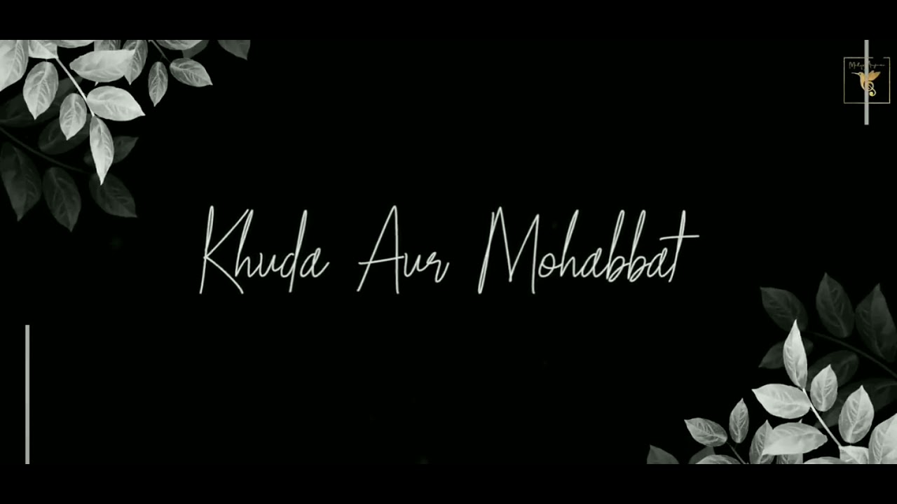 khuda aur mohabbat song female