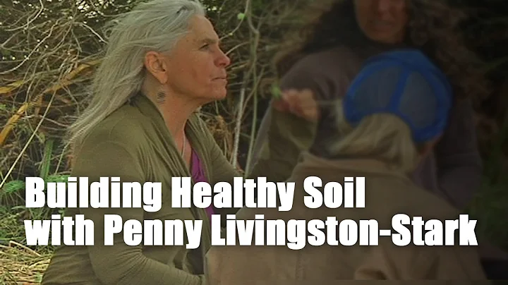 Building Healthy Soil with Penny Livingston-Stark