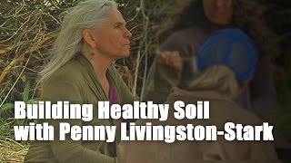 Building Healthy Soil with Penny Livingston-Stark