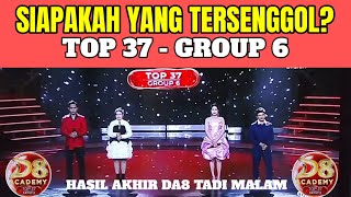 WHO WAS ELIMINATED FROM DA8 TOP 37 GROUP 6 LAST NIGHT