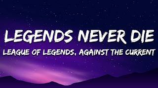League Of Legends, Against The Current - Legends Never Die Lyrics