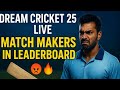 Dream Cricket 25 Live | Matchmakers on Top | Can We Beat Them Fairly? OG Vipervish Gamming #Cricket