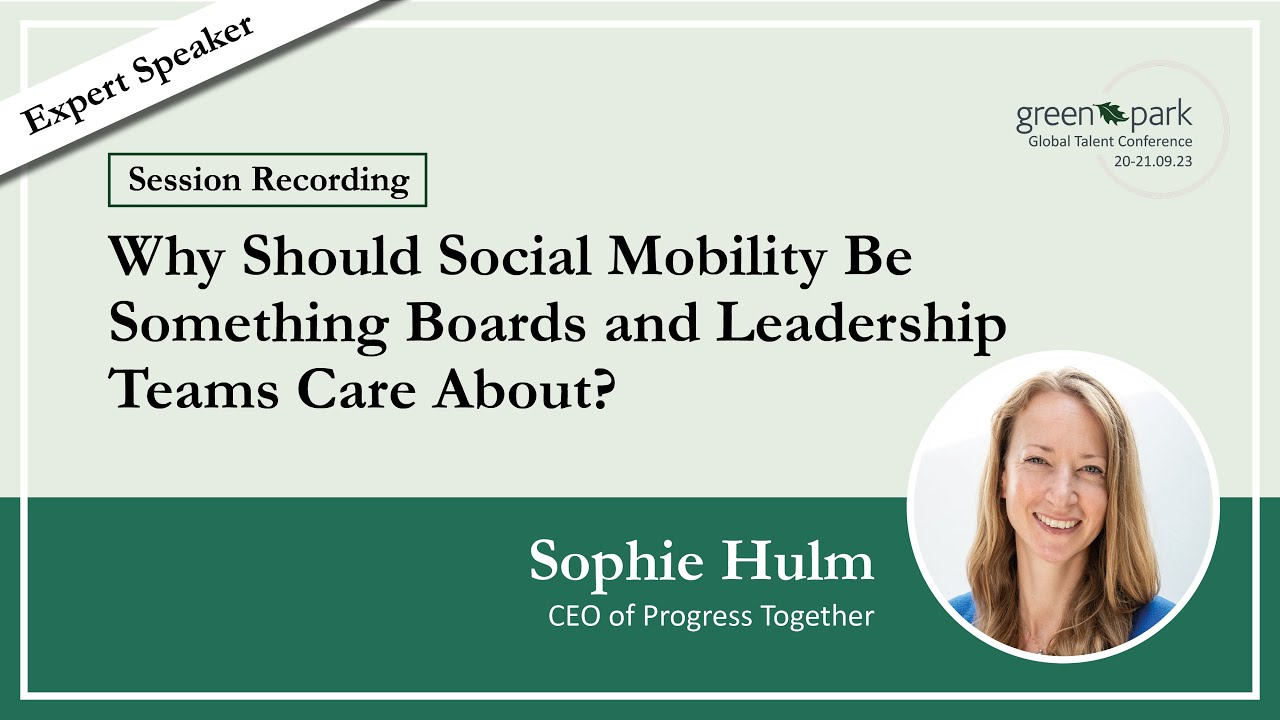 Why Should Social Mobility Be Something Boards and Leadership Teams Care About?