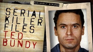 The Lady Killer  TED BUNDY | SERIAL KILLER FILES #30