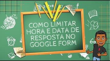 Como limitar data e hora de entrega no Formulário do Google