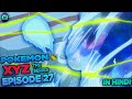 Pokémon Season 19 (The Series : XYZ) Episode 27 "All Hail the Ice Battlefield!"  in Hindi ❣️