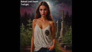 Baked Until Death - Twilight
